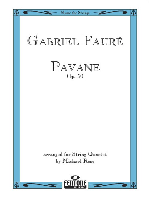 Gabriel Faur: Pavane - String Quartet: String Quartet: Score & Parts