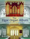The Elgar Organ Album: Organ: Instrumental Collection