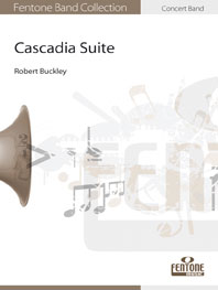 Robert Buckley: Cascadia Suite: Concert Band: Score & Parts