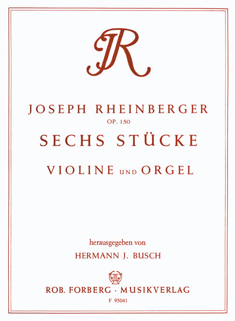 Josef Rheinberger: Sechs Stücke op. 150: Violin: Instrumental Work