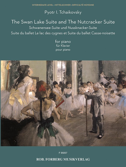 Pyotr Ilyich Tchaikovsky: The Swan Lake Suite and the Nutcracker Suite: Piano: