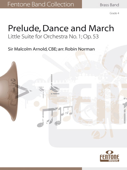 Malcolm Arnold: Prelude  Dance and March: Brass Band: Score & Parts