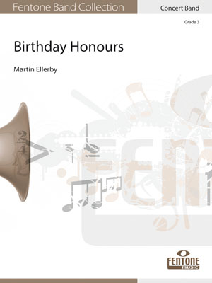 Martin Ellerby: Birthday Honours: Concert Band: Score & Parts