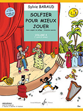 Sylvie Baraud: Solfier Pour Mieux Jouer Volume 4: Classroom Resource