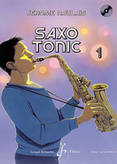 Jrme Naulais: Saxo Tonic 1: Alto Saxophone: Score and Parts