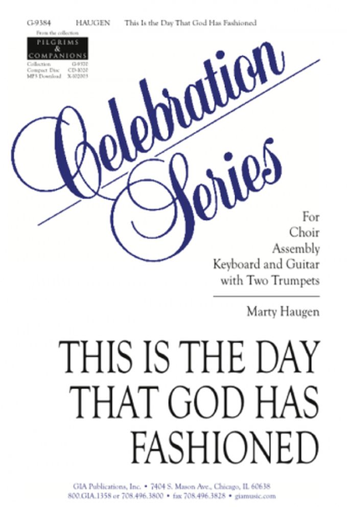 Marty Haugen: This Is The Day That God Has Fashioned: SATB