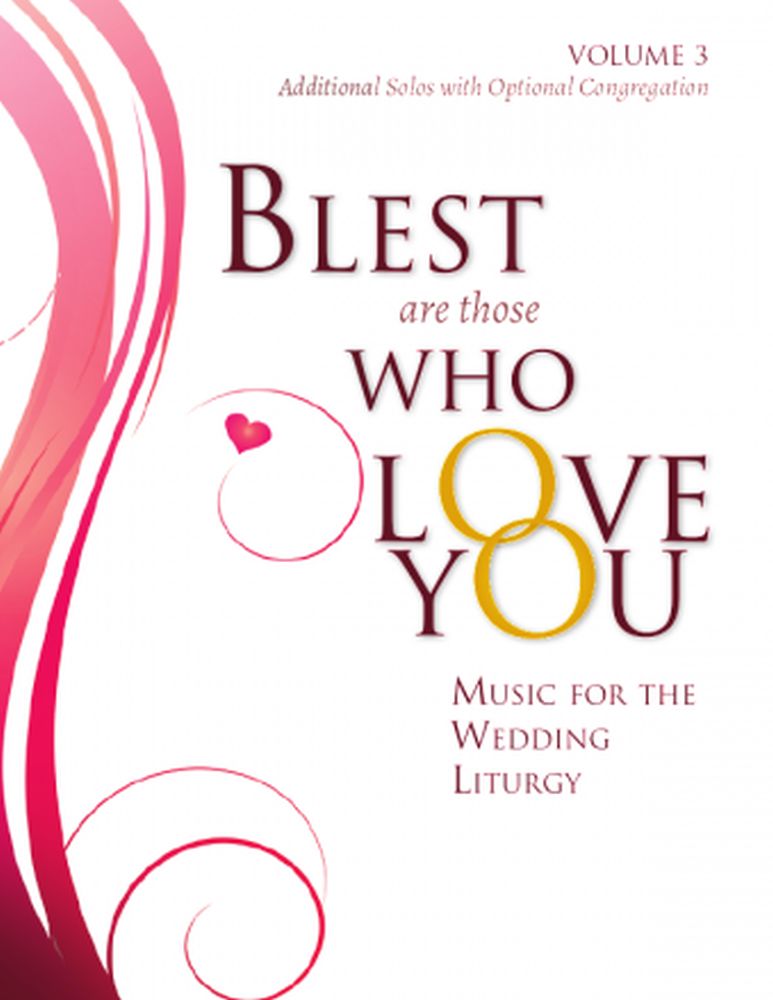 Blest Are Those Who Love You Volume 3: Vocal: Vocal Collection