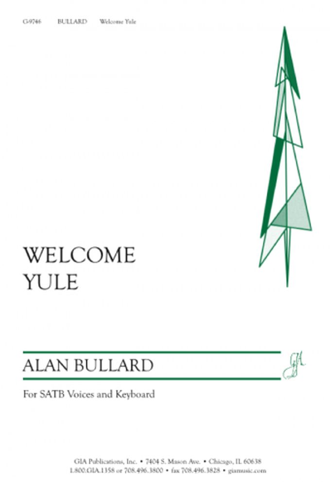 Alan Bullard: Welcome Yule: SATB: Vocal Score