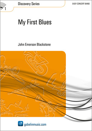 John Emerson Blackstone: My First Blues: Concert Band: Score