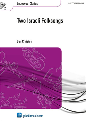 Ben Christon: Two Israeli Folksongs: Concert Band: Score
