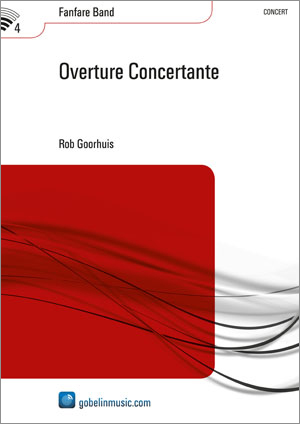 Rob Goorhuis: Overture Concertante: Fanfare Band: Score & Parts