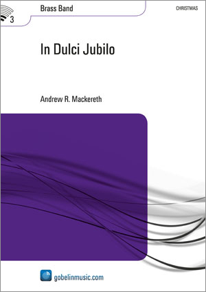 Andrew R. Mackereth: In Dulci Jubilo: Brass Band: Score & Parts
