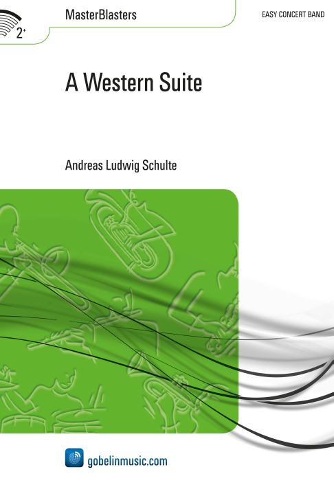 Andreas Ludwig Schulte: A Western Suite: Concert Band: Score & Parts