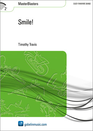 Timothy Travis: Smile!: Fanfare Band: Score