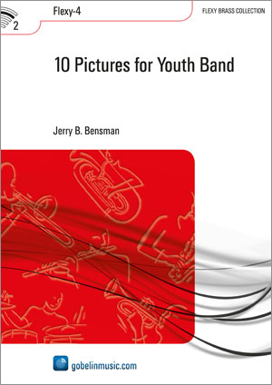 Jerry B. Bensman: 10 Pictures for Youth Band: Brass Band: Score & Parts