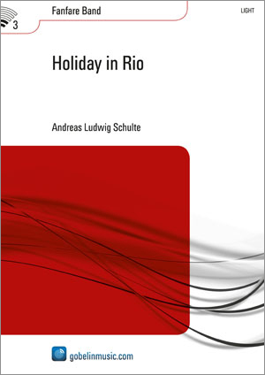 Andreas Ludwig Schulte: Holiday in Rio: Fanfare Band: Score & Parts