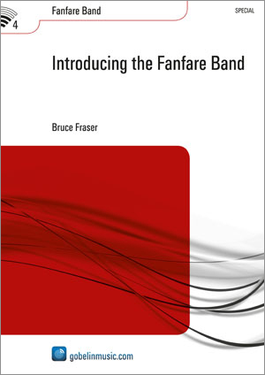 Bruce Fraser: Introducing the Fanfare Band: Fanfare Band: Score & Parts