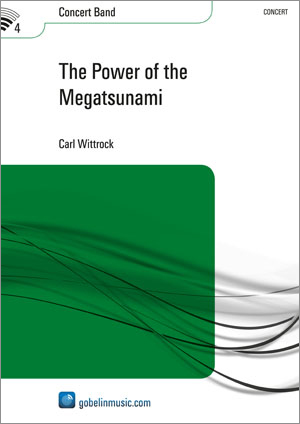 Carl Wittrock: The Power of the Megatsunami: Concert Band: Score & Parts