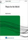 Rob Goorhuis: Peace for the World: Concert Band: Score & Parts