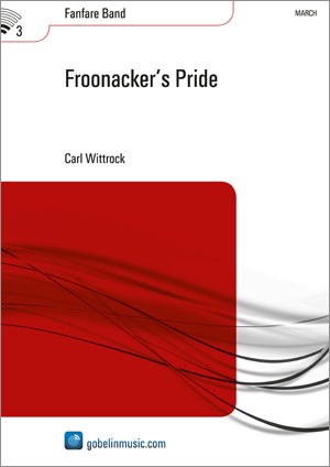 Carl Wittrock: Froonacker's Pride: Fanfare Band: Score