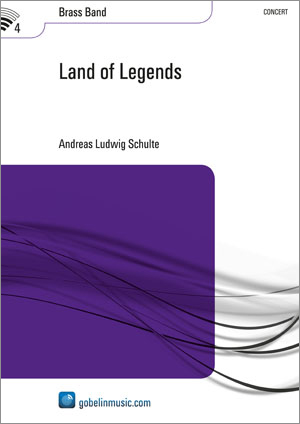 Andreas Ludwig Schulte: Land of Legends: Brass Band: Score & Parts