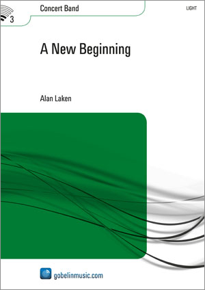 Alan Laken: A New Beginning: Concert Band: Score & Parts
