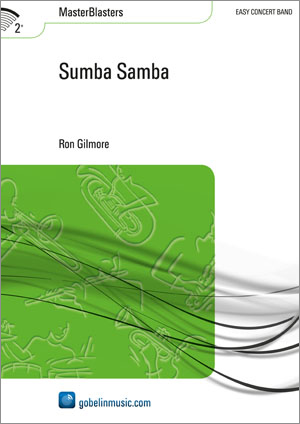 Ron Gilmore: Sumba Samba: Concert Band: Score & Parts