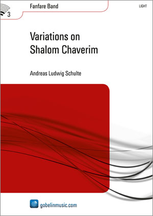 Andreas Ludwig Schulte: Variations on Shalom Chaverim: Fanfare Band: Score