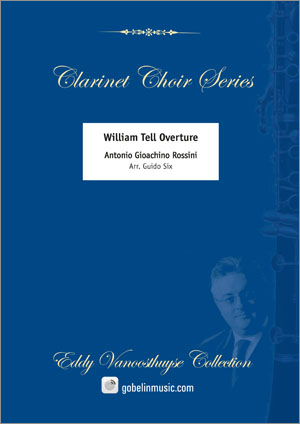 Gioachino Rossini: William Tell Overture: Clarinet Ensemble: Score & Parts
