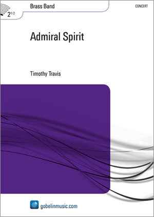 Timothy Travis: Admiral Spirit: Brass Band: Score & Parts