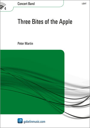 Peter Martin: Three Bites of the Apple: Concert Band: Score & Parts
