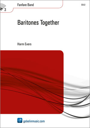 Harm Evers: Baritones Together: Fanfare Band: Score