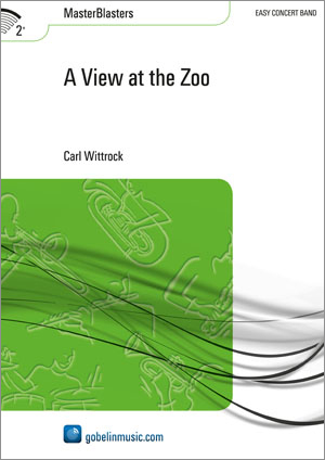 Carl Wittrock: A View at the Zoo: Concert Band: Score & Parts