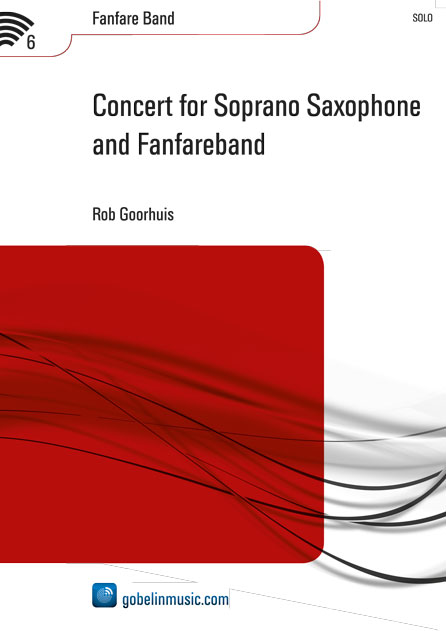 Rob Goorhuis: Concert for Soprano Saxophone and Fanfareband: Fanfare Band: Score