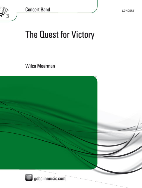 Wilco Moerman: The Quest for Victory: Concert Band: Score & Parts