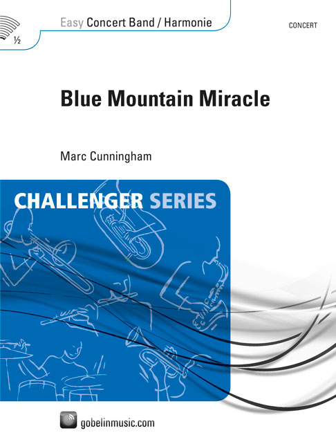 Marc Cunningham: Blue Mountain Miracle: Concert Band: Score & Parts