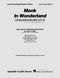 Grachan Moncur III: Monk in Wonderland: Jazz Ensemble: Score & Parts
