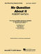 Robert Watson: No Question About It: Jazz Ensemble: Score & Parts