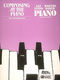 Composing at the Piano - Early Intermediate Level: Piano: Instrumental Album