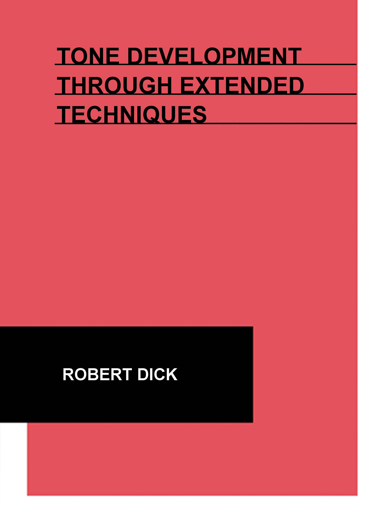 Robert Dick: Tone Development Through Extended Techniques: Flute Solo:
