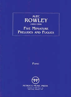 Alec Rowley: 5 Miniature Preludes and Fugues: Piano: Instrumental Album