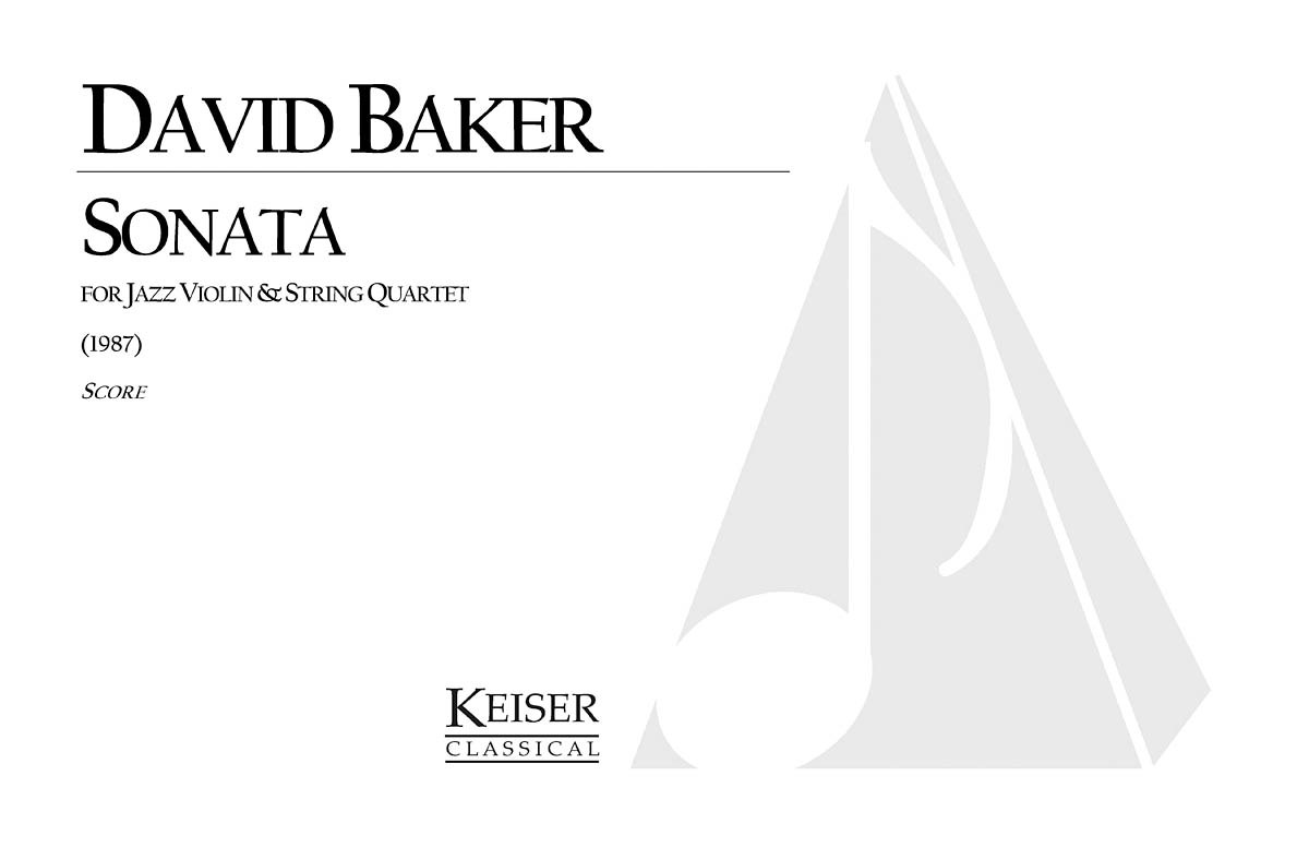 David Baker: Sonata for Jazz Violin and String Quartet: Jazz Ensemble: Score