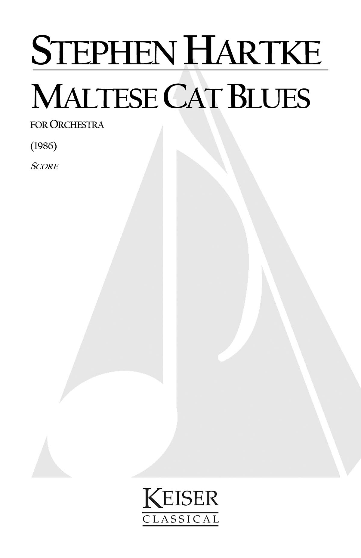 Stephen Hartke: Maltese Cat Blues: Orchestra: Full Score