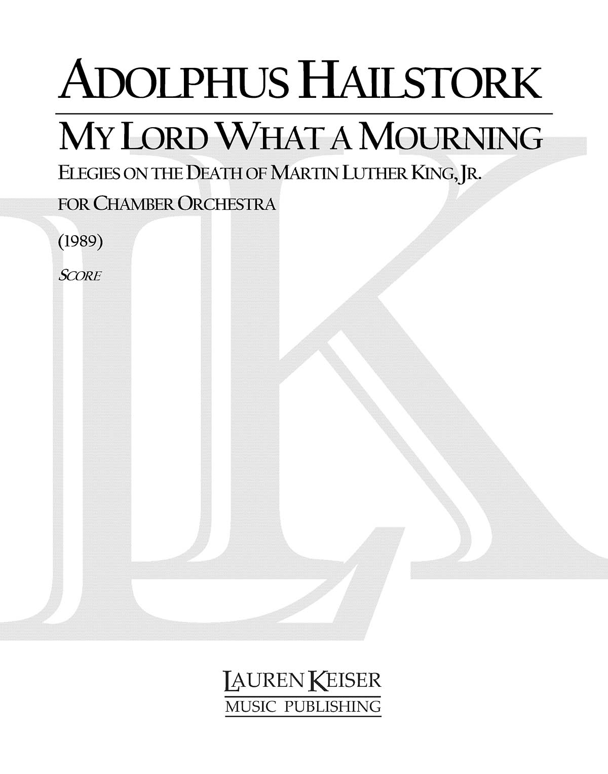 Adolphus Hailstork: My Lord What a Mourning: Orchestra: Full Score