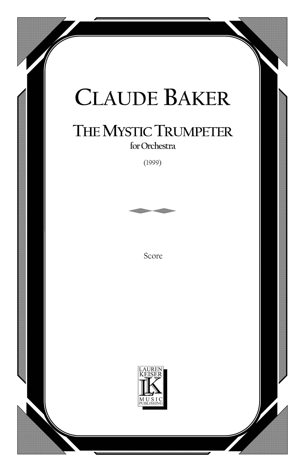 Claude Baker: The Mystic Trumpeter: Orchestra: Score