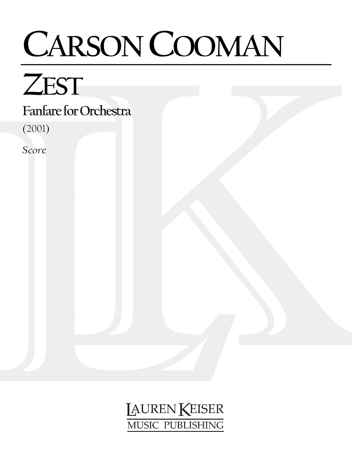 Carson Cooman: Zest: Fanfare for Orchestra: Orchestra: Score