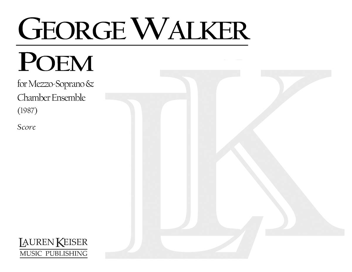 George Walker: Poem: Vocal and Other Accompaniment: Score
