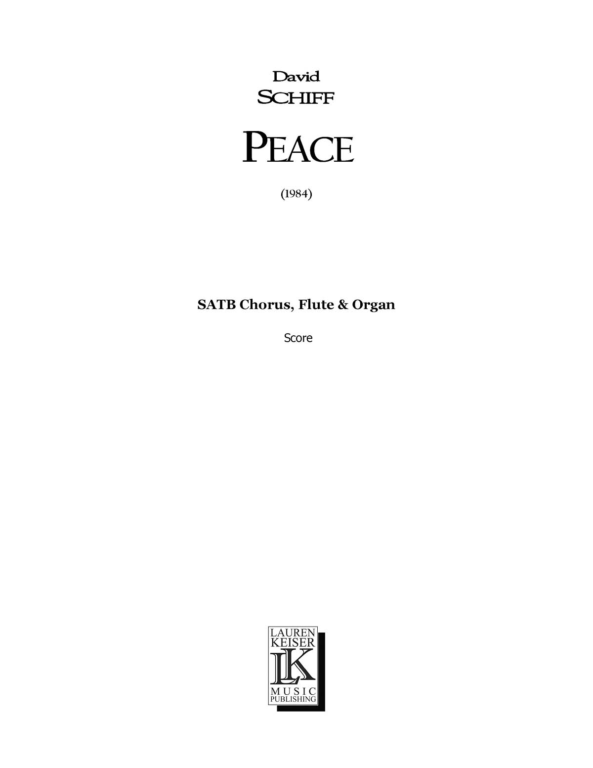 David Schiff: Peace: Mixed Choir and Accomp.: Score