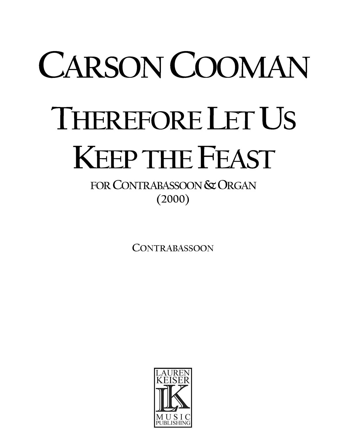 Carson Cooman: Therefore Let Us Keep the Feast: Orchestra and Solo: Parts