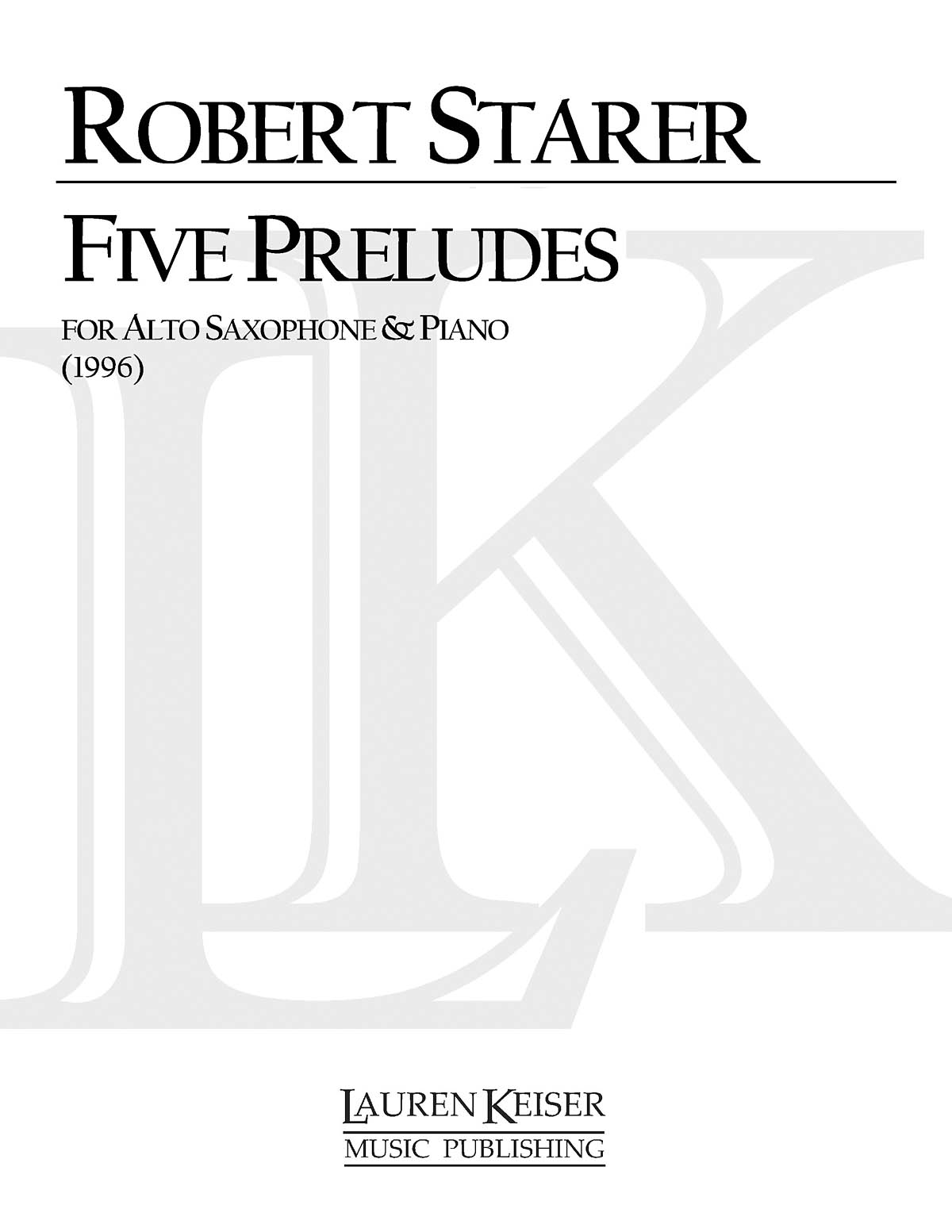 Robert Starer: Five Preludes: Alto Saxophone and Accomp.: Instrumental Album